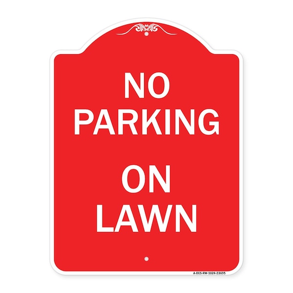 Signmission Designer Series Sign-No Parking on Lawn, Red & White Aluminum Sign, 18" x 24", RW-1824-23695 A-DES-RW-1824-23695 - main